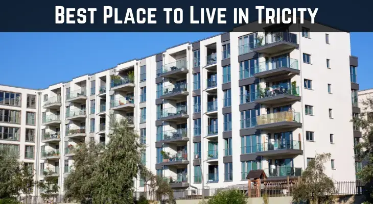 Best Places To Live in Tricity
