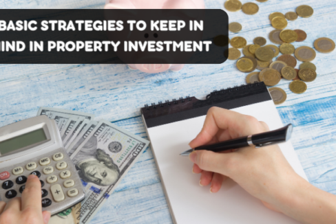 Basic Strategies to Keep in Mind in Property Investment
